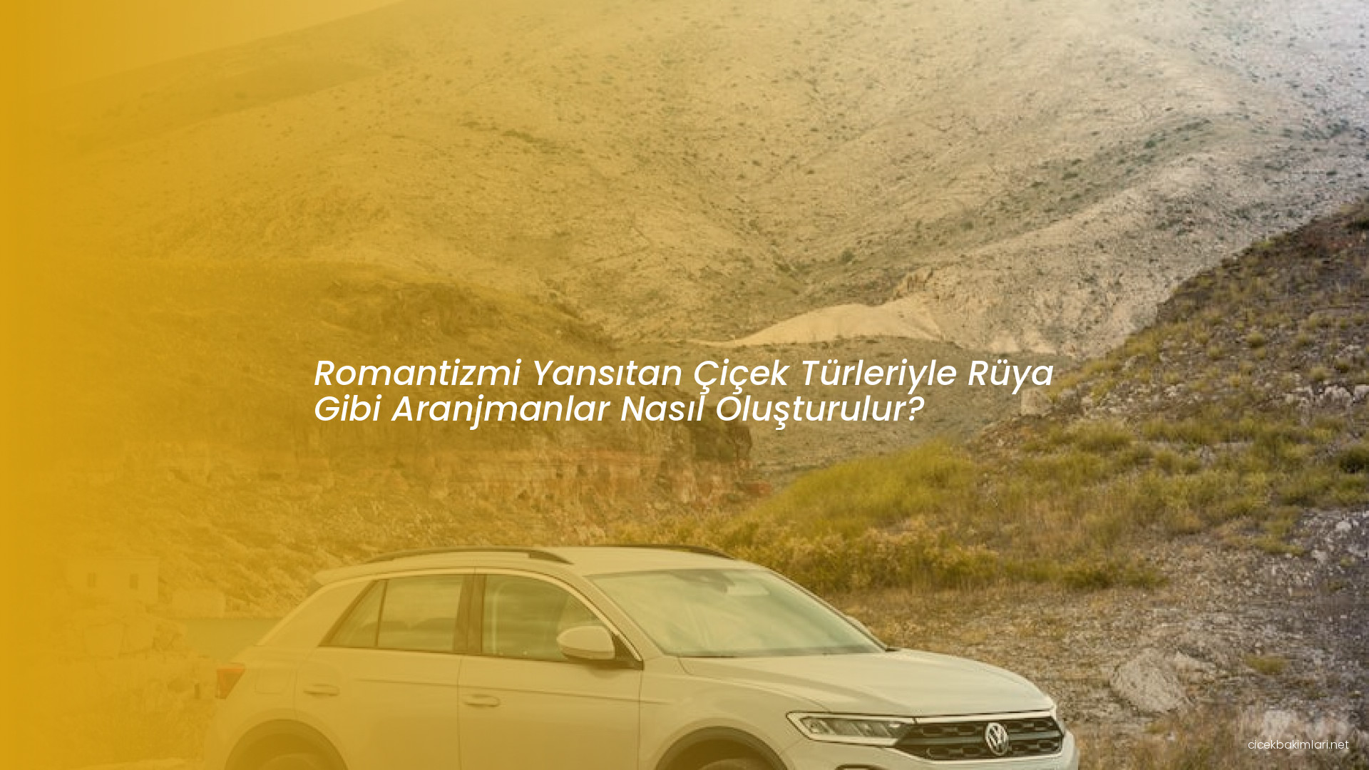 Romantizmi Yansıtan Çiçek Türleriyle Rüya Gibi Aranjmanlar Nasıl Oluşturulur?