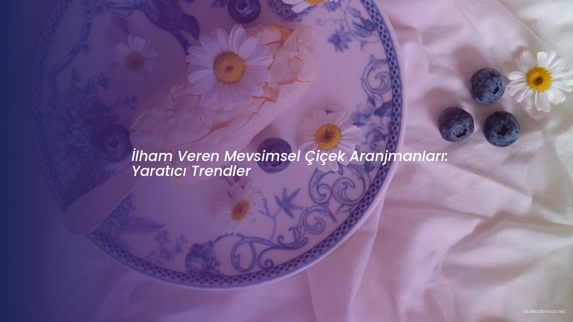 İlham Veren Mevsimsel Çiçek Aranjmanları: Yaratıcı Trendler