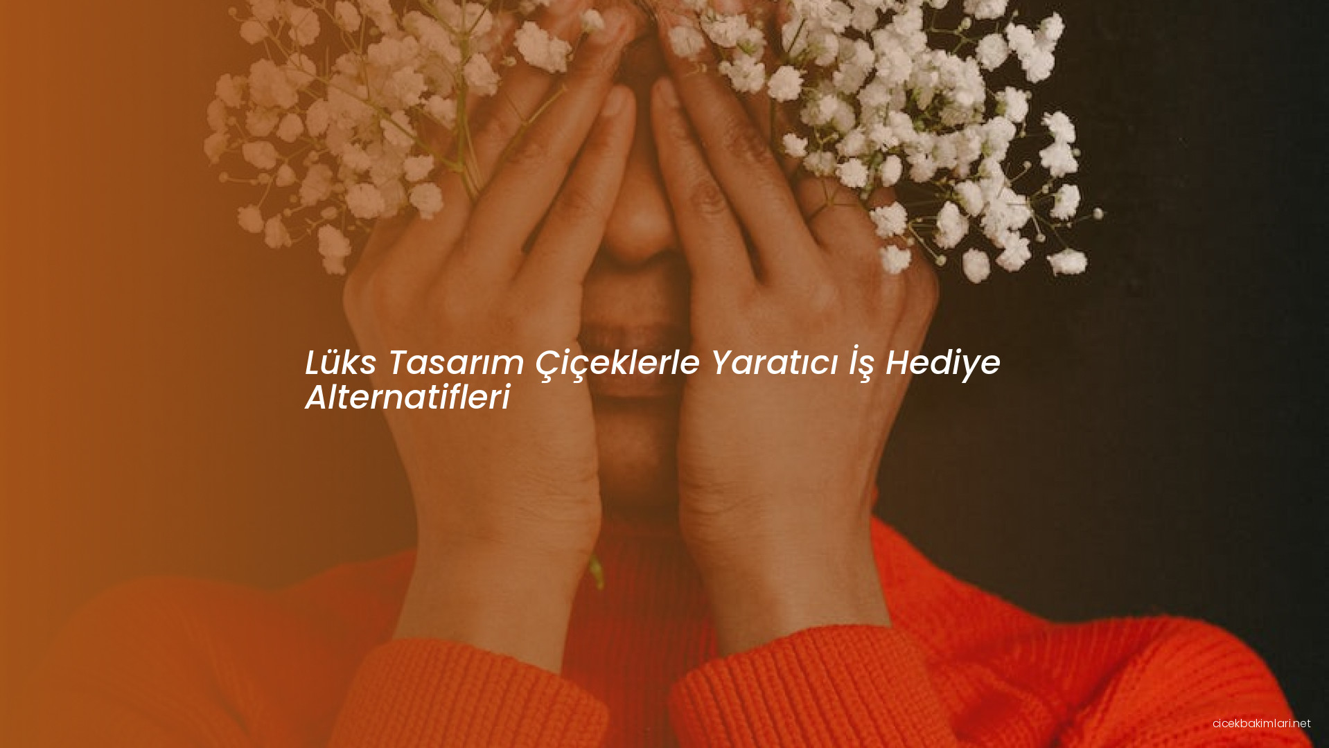 Lüks Tasarım Çiçeklerle Yaratıcı İş Hediye Alternatifleri