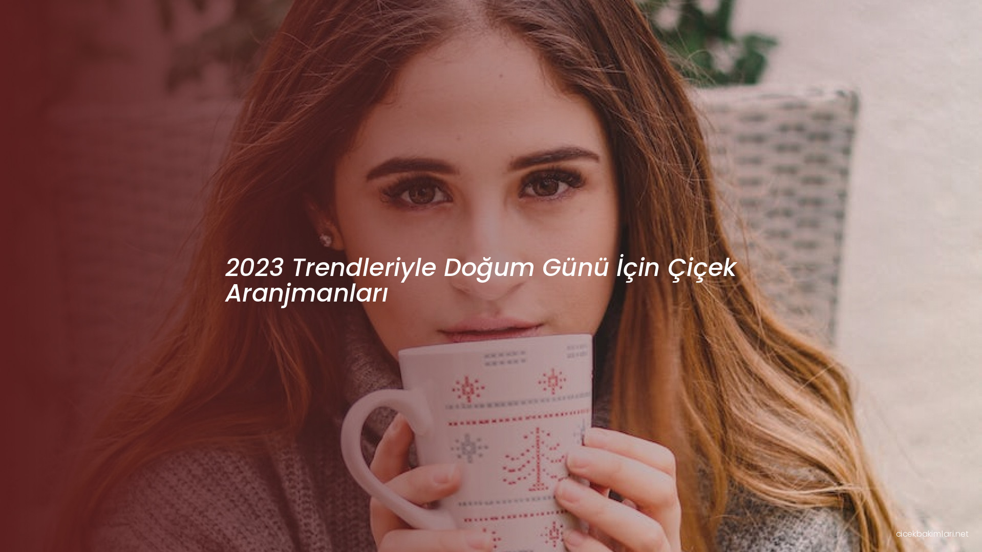 2023 Trendleriyle Doğum Günü İçin Çiçek Aranjmanları