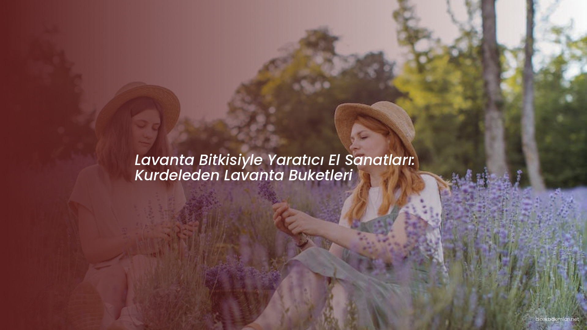 Lavanta Bitkisiyle Yaratıcı El Sanatları: Kurdeleden Lavanta Buketleri