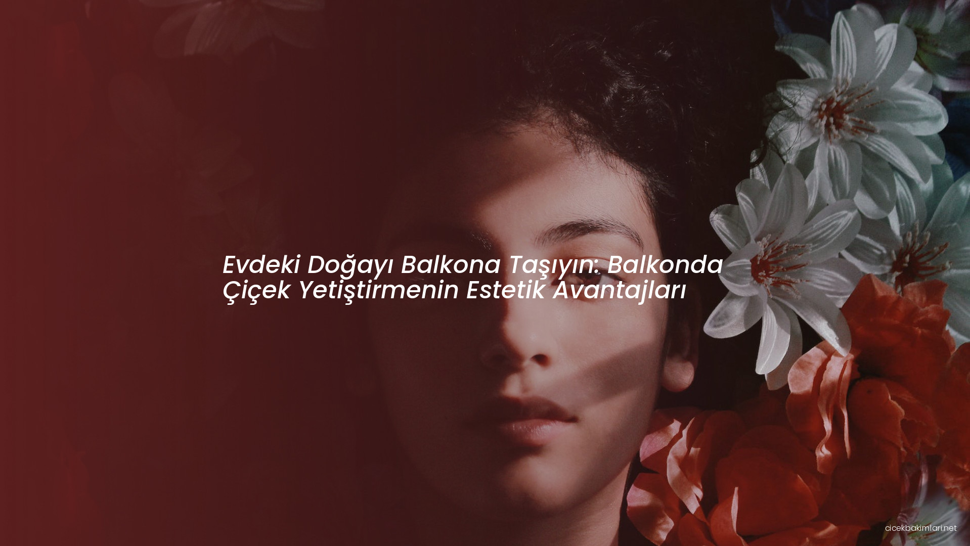 Evdeki Doğayı Balkona Taşıyın: Balkonda Çiçek Yetiştirmenin Estetik Avantajları