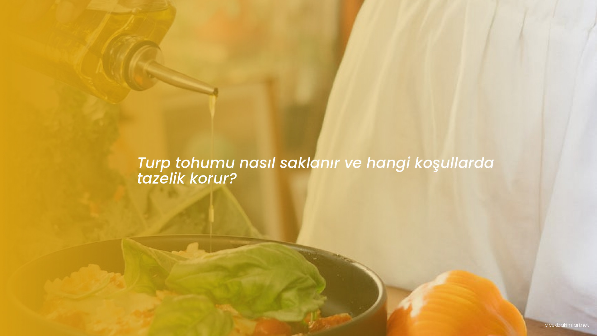 Turp tohumu nasıl saklanır ve hangi koşullarda tazelik korur?