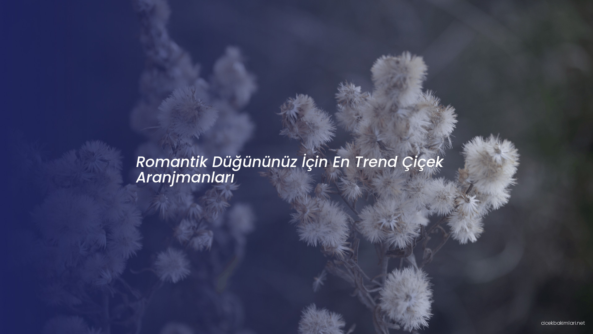 Romantik Düğününüz İçin En Trend Çiçek Aranjmanları