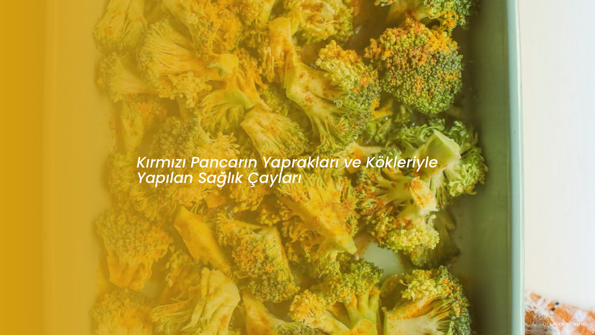 Kırmızı Pancarın Yaprakları ve Kökleriyle Yapılan Sağlık Çayları