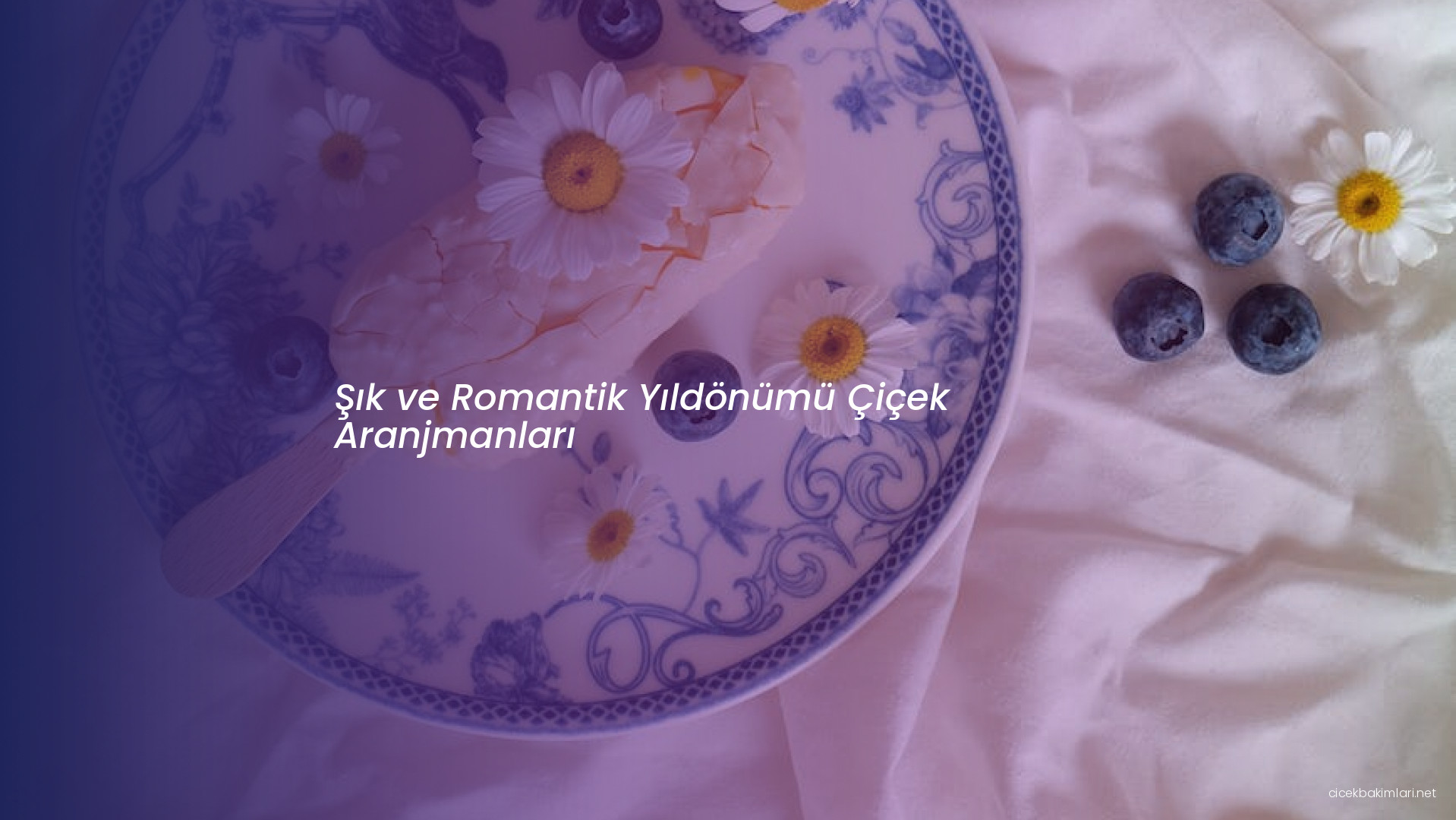 Şık ve Romantik Yıldönümü Çiçek Aranjmanları