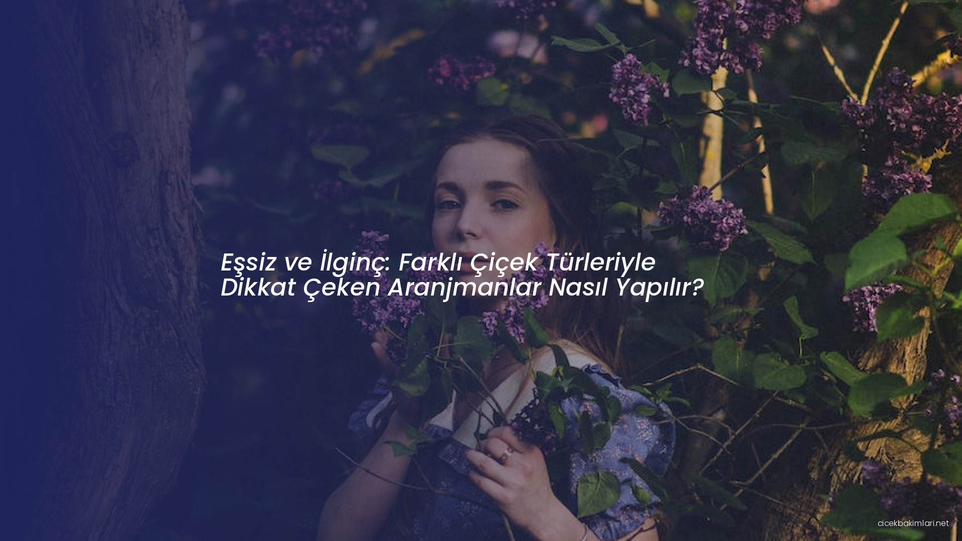 Eşsiz ve İlginç: Farklı Çiçek Türleriyle Dikkat Çeken Aranjmanlar Nasıl Yapılır?