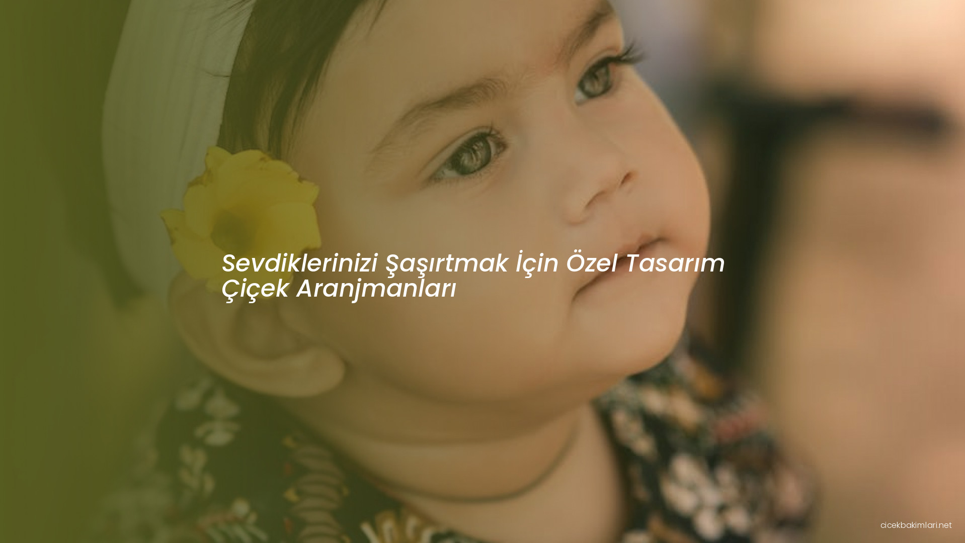 Sevdiklerinizi Şaşırtmak İçin Özel Tasarım Çiçek Aranjmanları