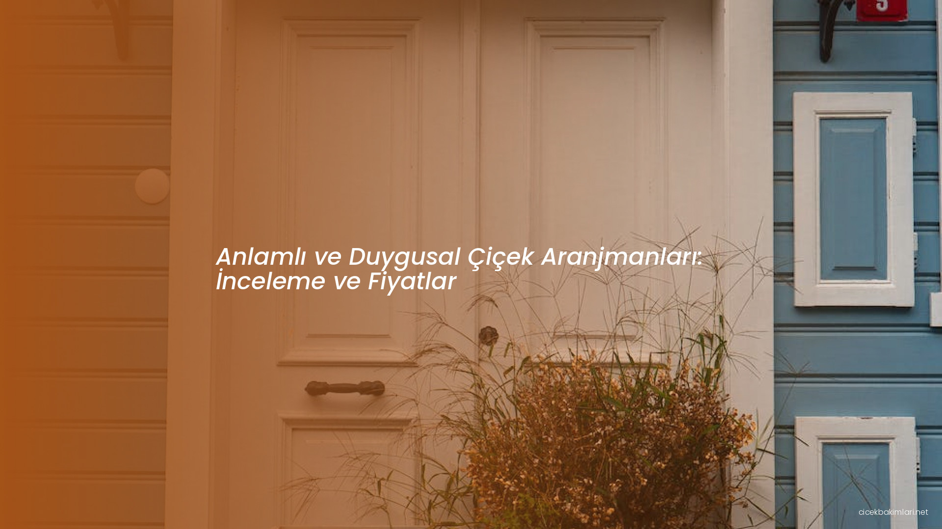 Anlamlı ve Duygusal Çiçek Aranjmanları: İnceleme ve Fiyatlar