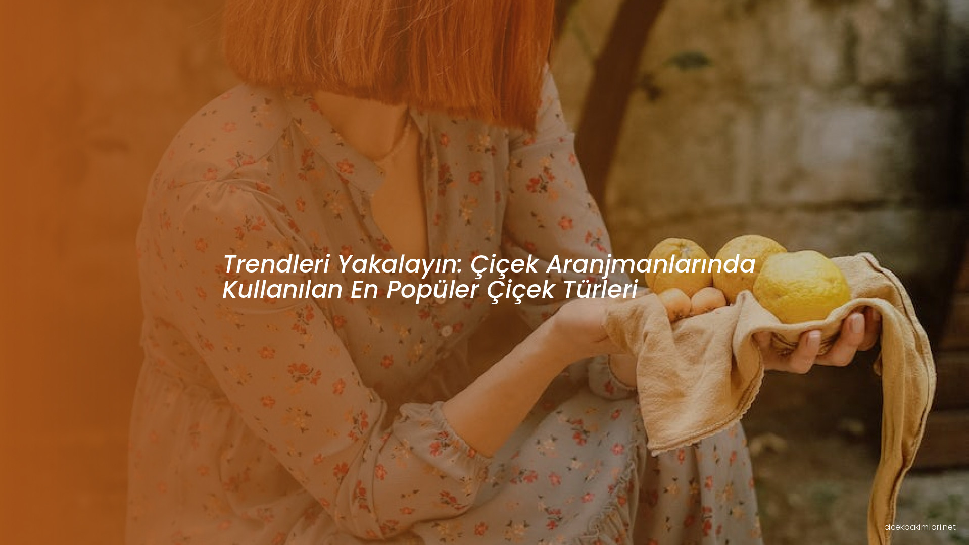 Trendleri Yakalayın: Çiçek Aranjmanlarında Kullanılan En Popüler Çiçek Türleri