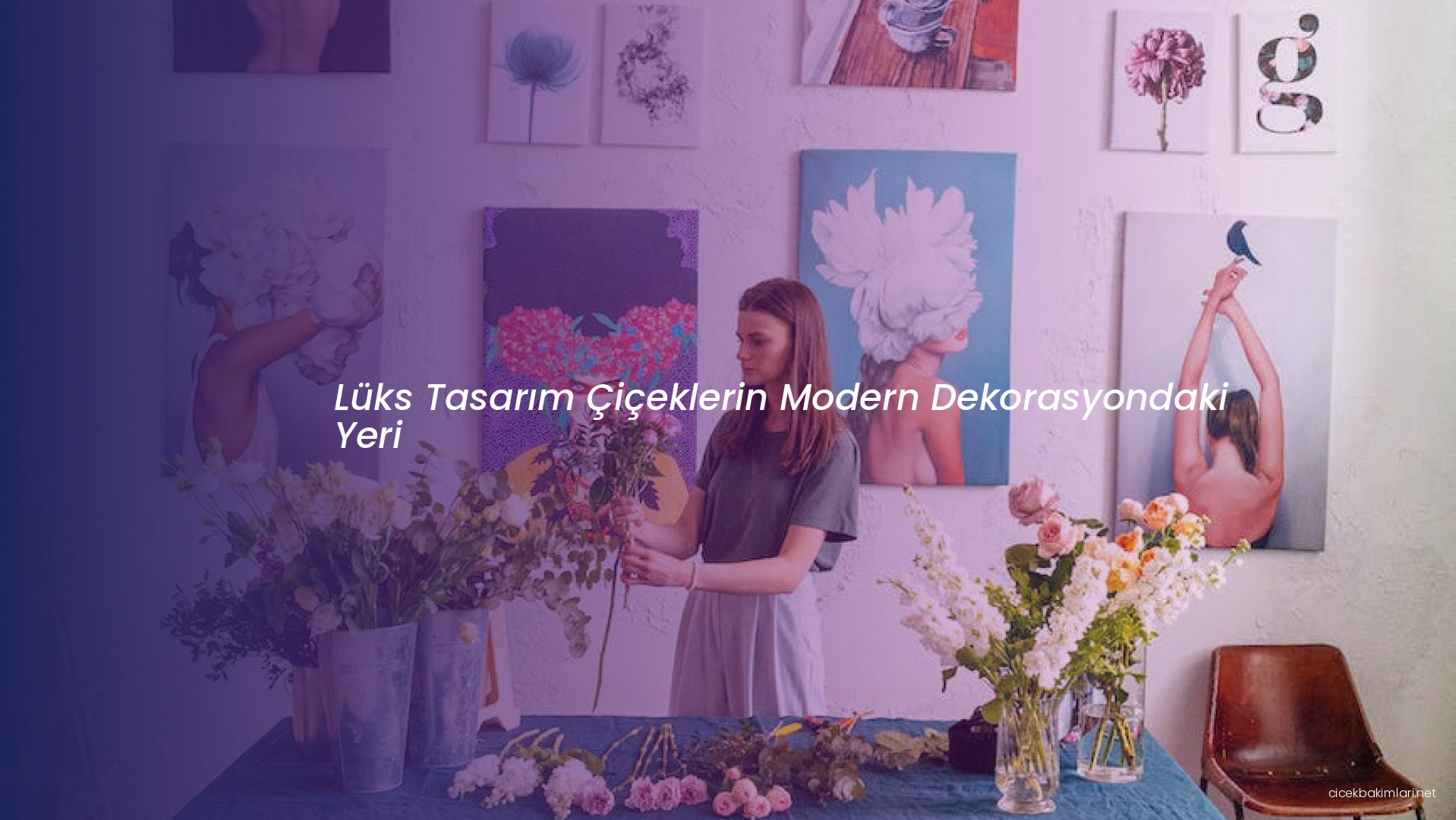 Lüks Tasarım Çiçeklerin Modern Dekorasyondaki Yeri