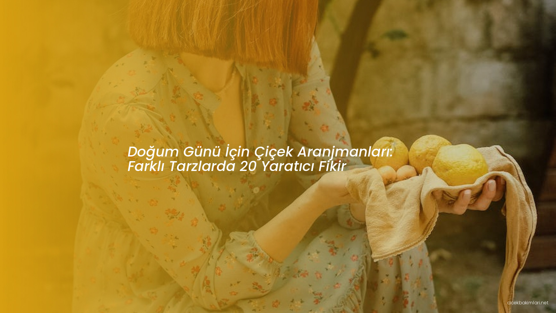 Doğum Günü İçin Çiçek Aranjmanları: Farklı Tarzlarda 20 Yaratıcı Fikir